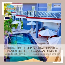 Hotel Super Murah Strategis Investasi Terbaik di Lombok Utara NTB